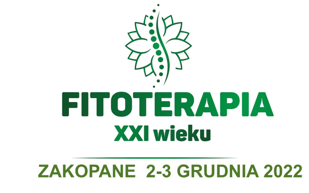 Fitoterapia XXI wieku – druga edycja konferencji Zakopane 2022
