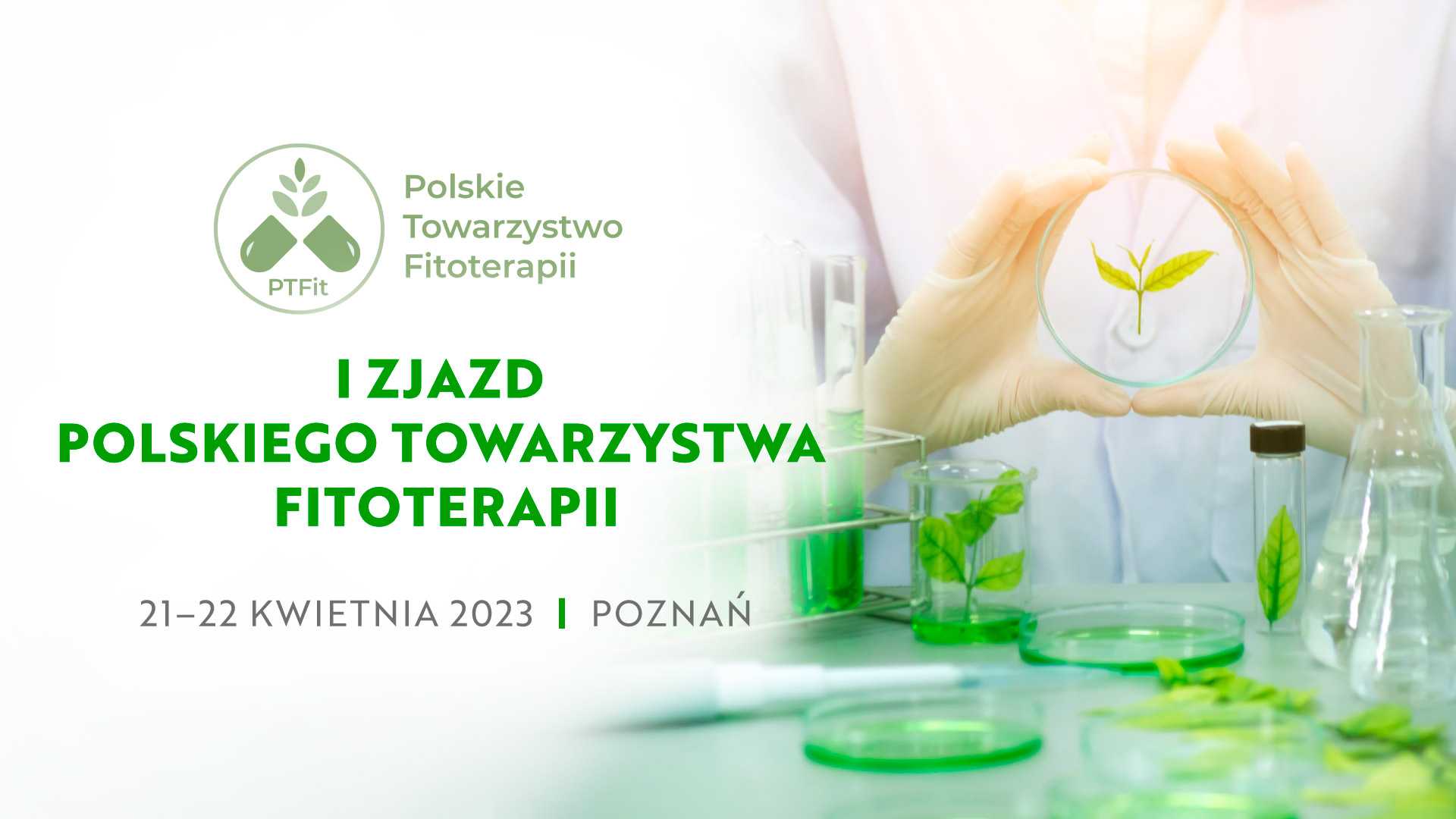 I zjazd PTFiT - I Zjazd Polskiego Towarzystwa Fitoterapii -zmiana terminu. 20-21.10.2023