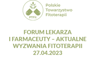 Polskie Towarzystwo Fitoterapii Forum lekarza i farmaceuty – aktualne wyzwania fitoterapii - Polskie Towarzystwo Fitoterapii